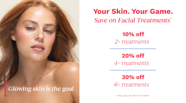 Spend & save on Skin Treatments*